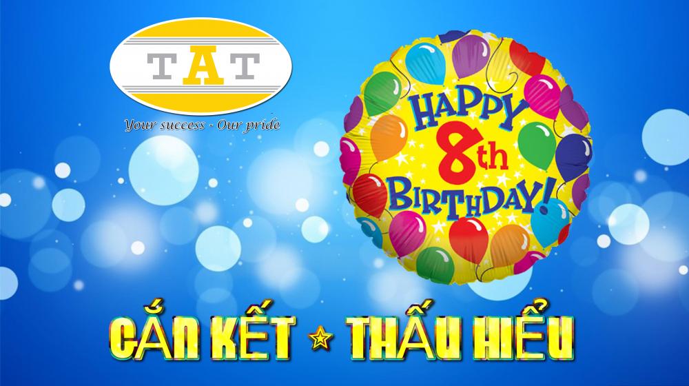 THE 8TH ANIVERSARY OF THE ESTABLISHMENT OF T.A.T INTERNATIONAL COMPANY LIMITED THE 8TH ANIVERSARY OF THE ESTABLISHMENT OF T.A.T INTERNATIONAL COMPANY LIMITED